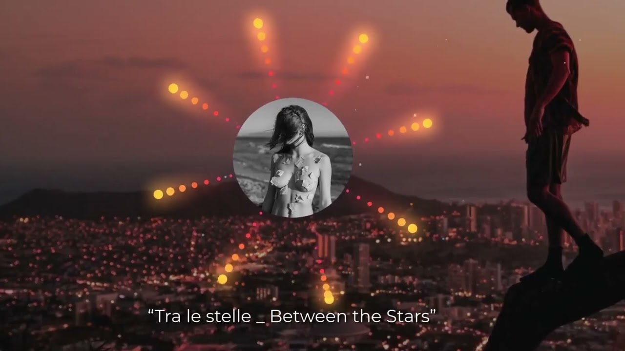 Tra le stelle – Between the Stars | Italian & English Song