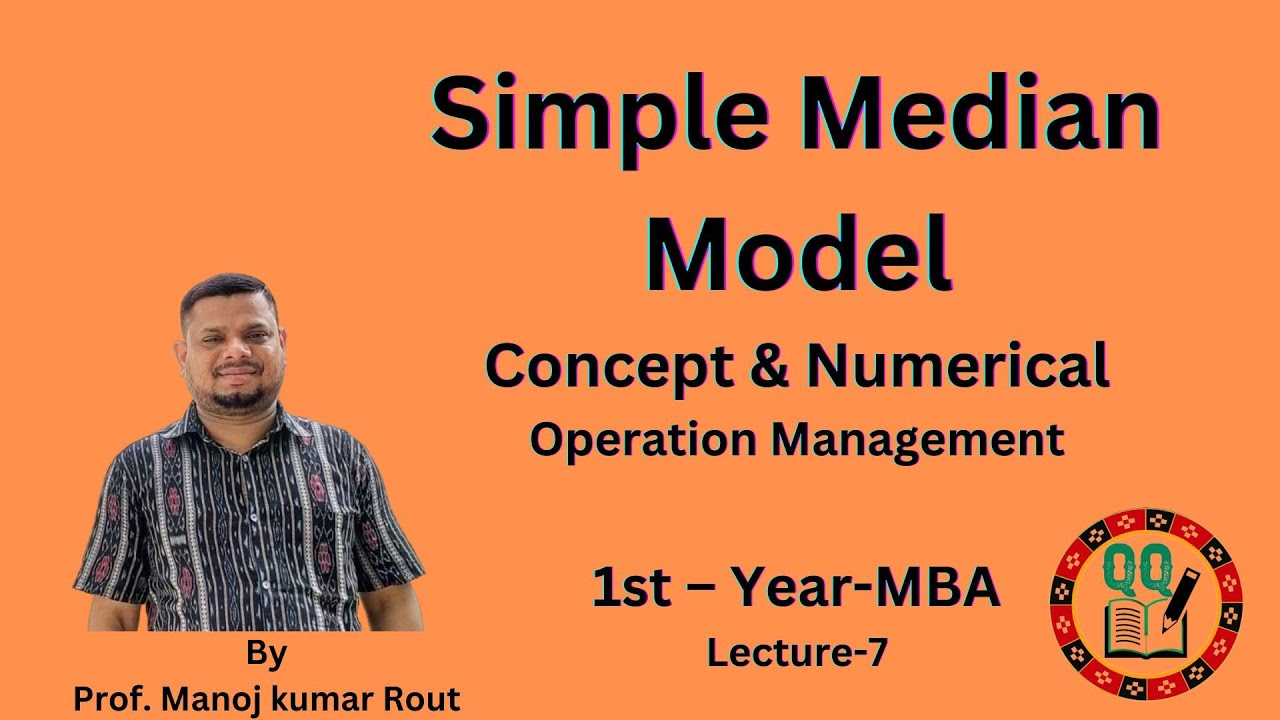 Simple Median Model  II Operation Management II Lecture-7