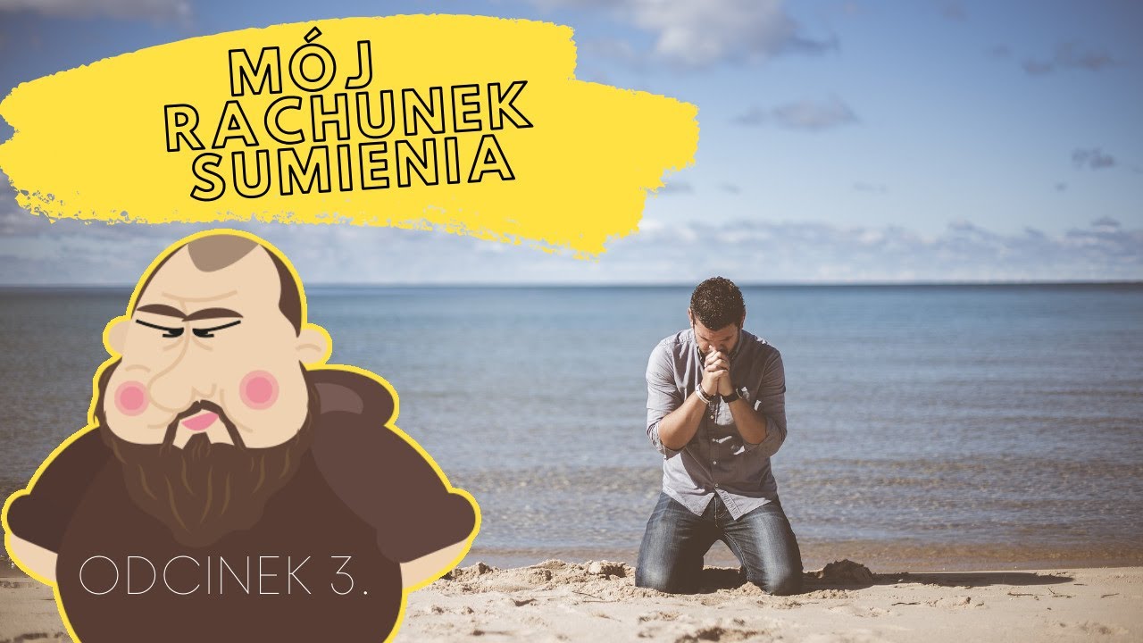 Dobra Spowiedź [#03] - Mój rachunek sumienia