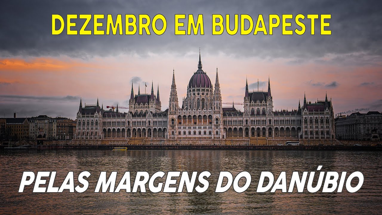 Hungria: Dezembro em BUDAPEST -  Pelas margens do Danúbio