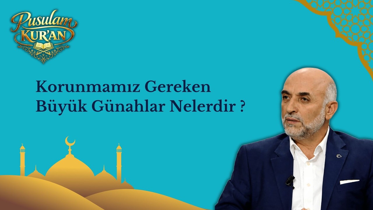 Korunmamız Gereken Büyük Günahlar Nelerdir - Dr. Bilal Doğan İle Dini Sohbetler - Ramazan Sohbetleri