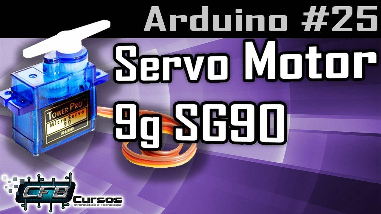 Micro Servo Motor 9g SG90 com Arduino - Curso de Arduino #25
