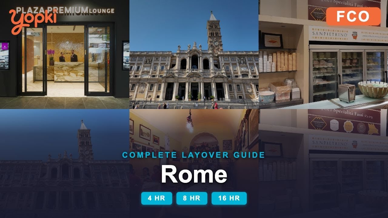 Rome Layover Guide: 4hr, 8hr & 16hr Itineraries (FCO)