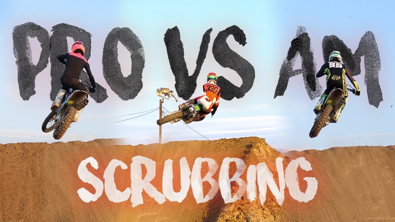 Scrubbing! - Pro vs. Am