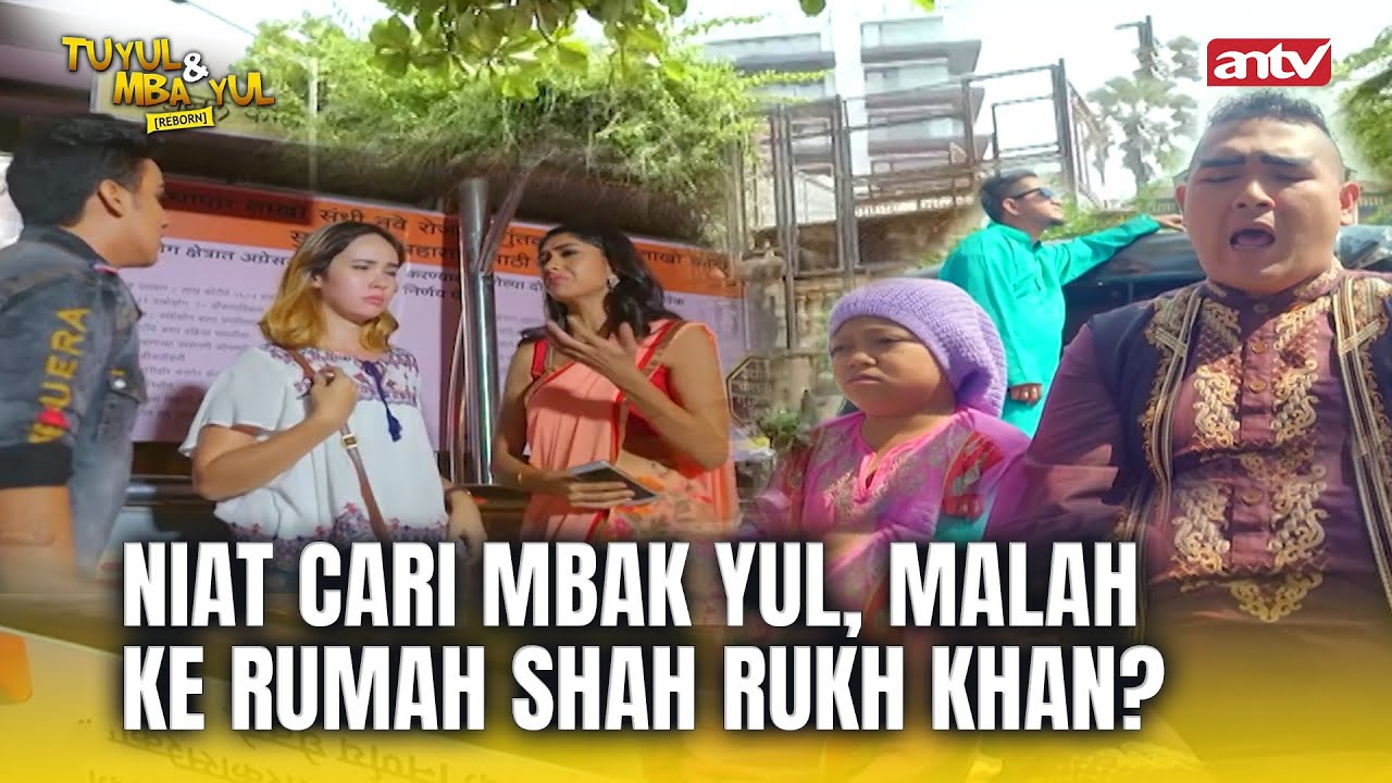 KE RUMAH SHAH RUKH KHAN?! Om Kenting Kegirangan! | Tuyul & Mbak Yul Reborn ANTV Eps 61 (FULL)