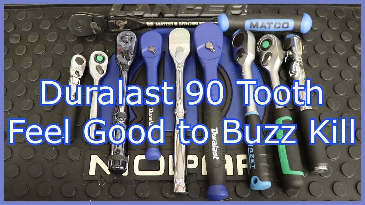 Duralast 90 Tooth Encapsulated Ratchets: From Feel Good to Buzz Kill