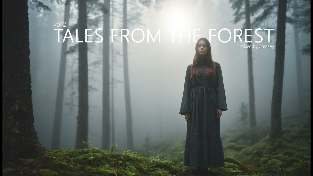 Tales From The Forest vol2 mixed by Creasey