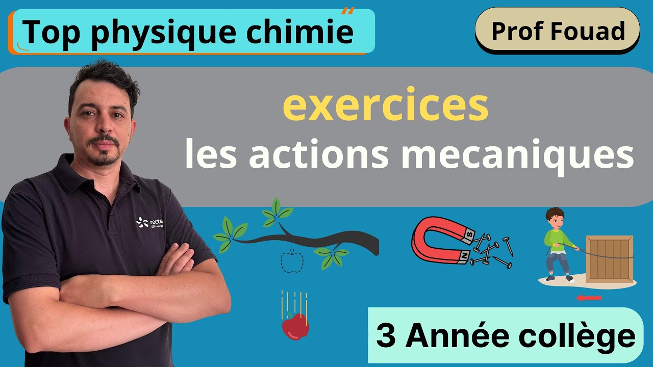 exercices : les actions mécaniques 3 année collège 