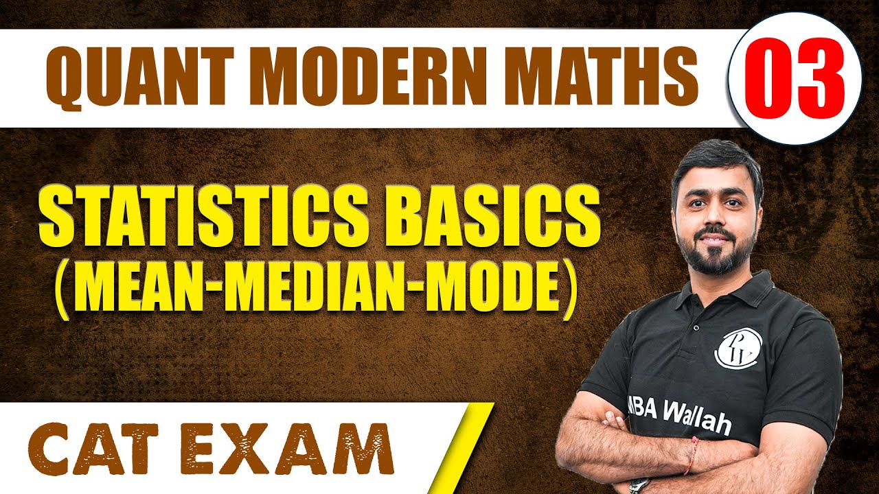 Statistics Meaning of Mean median mode | Quant Modern Maths 03 | CAT 2024 | MBA Wallah