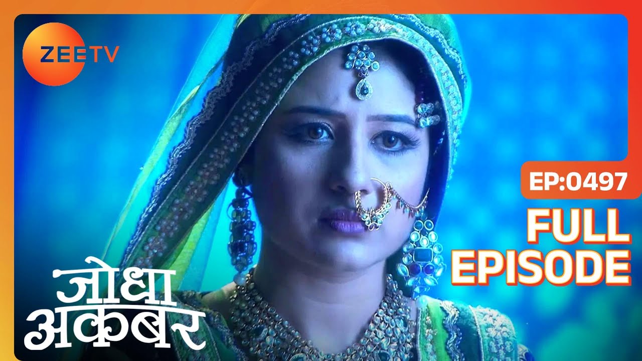Ep. 497 | Akbar ने जंगल में खायी ख़ाक | Jodha Akbar | Zee TV