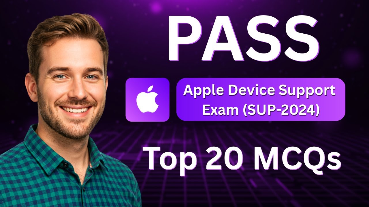Apple Device Support Exam (SUP-2024): Top 20 Practice MCQs Solved | Pass Apple Device Support Exam