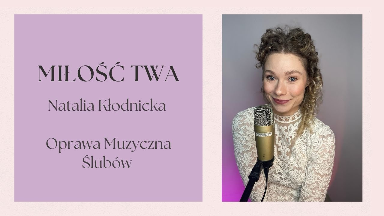 Miłość Twa - Natalia Kłodnicka Oprawa Muzyczna Ślubu