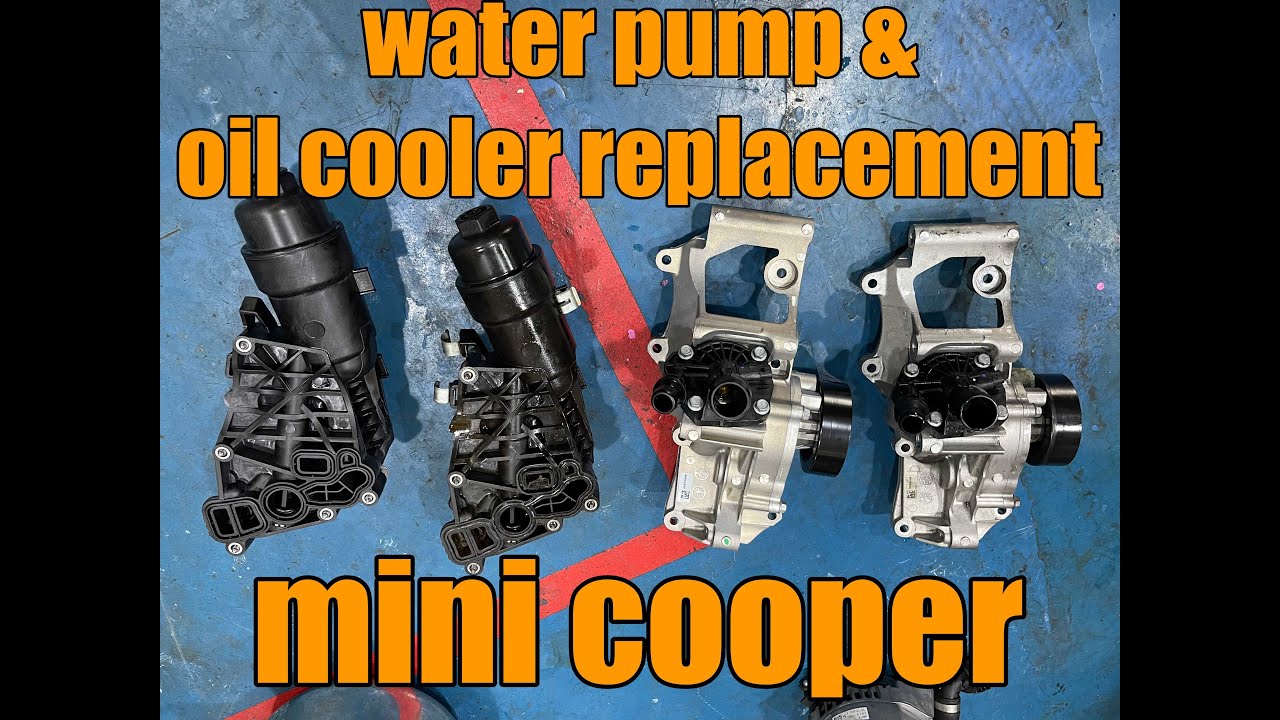 MINI COOPER water pump and oil cooler ,oil filter housing replacement