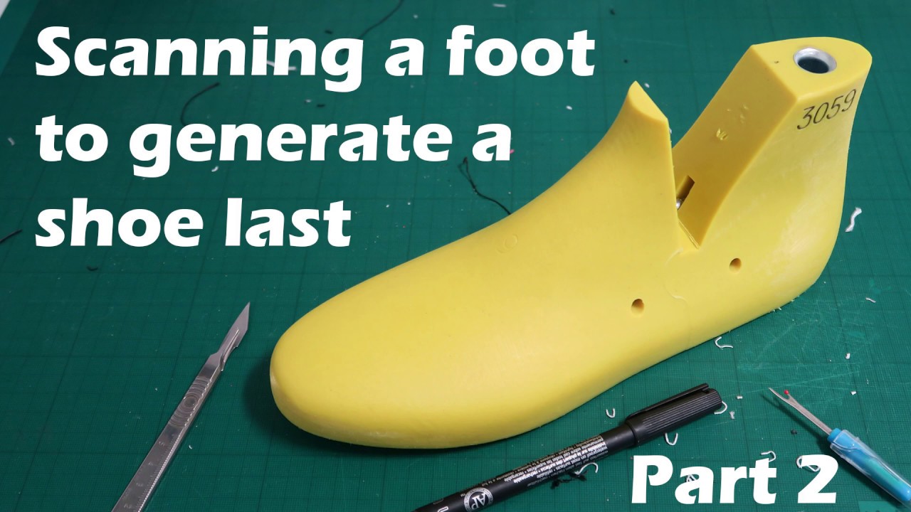 Generating a shoe last from a scanned foot (Part 2)