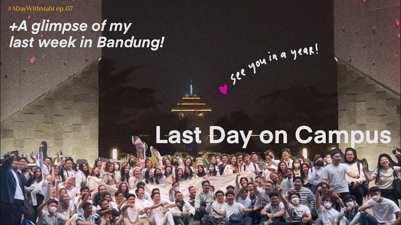 #ADayWithMahi 07 🥺 | Last Day on SBM ITB + A Glimpse of Bandung