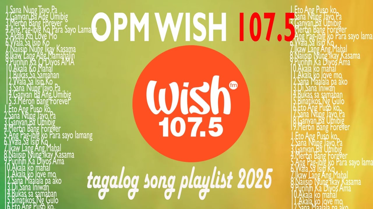 Top OPM Tagalog Love Songs 2025 Playlist ?? Best Of Wish 107.5 Songs Playlist 2026
