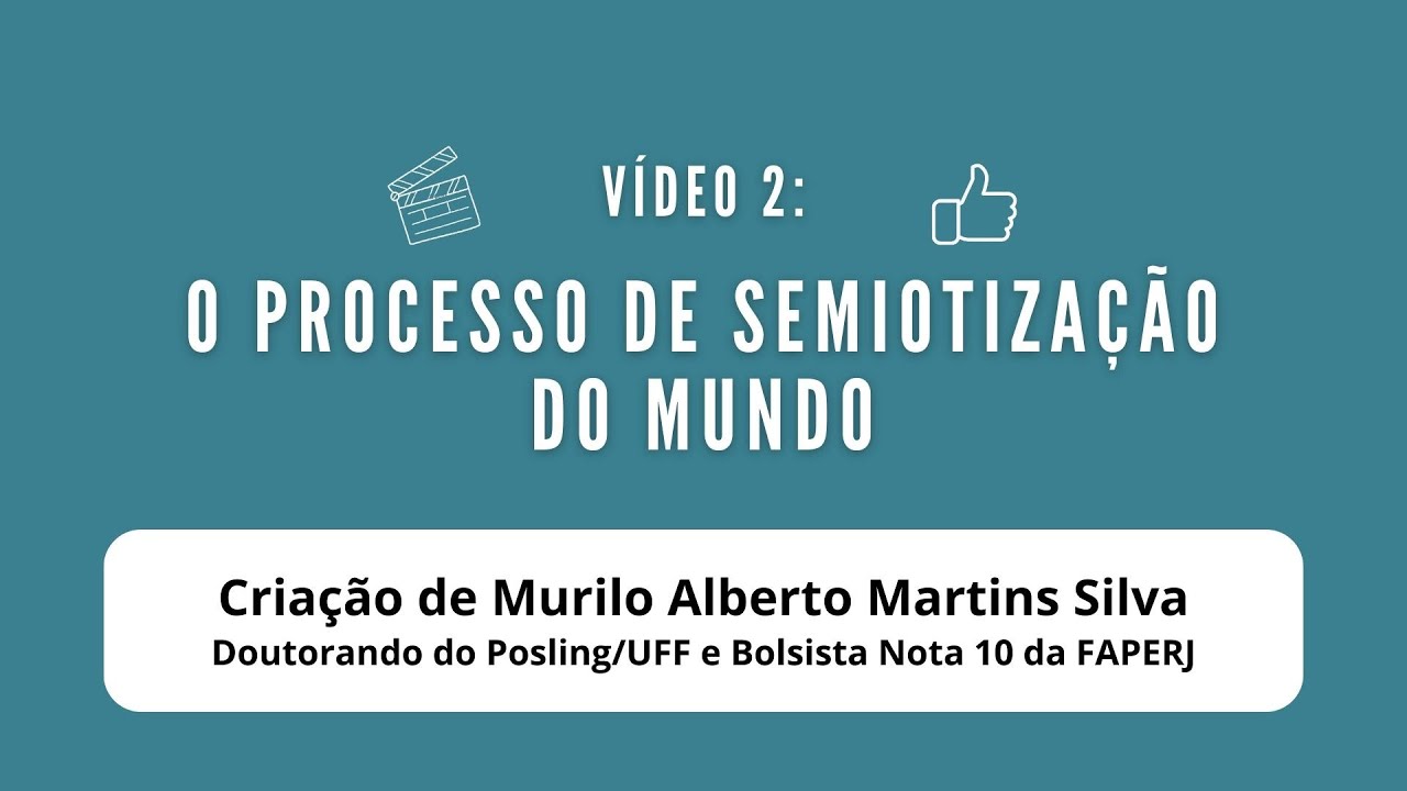 Curta 2 – O processo de semiotização do mundo