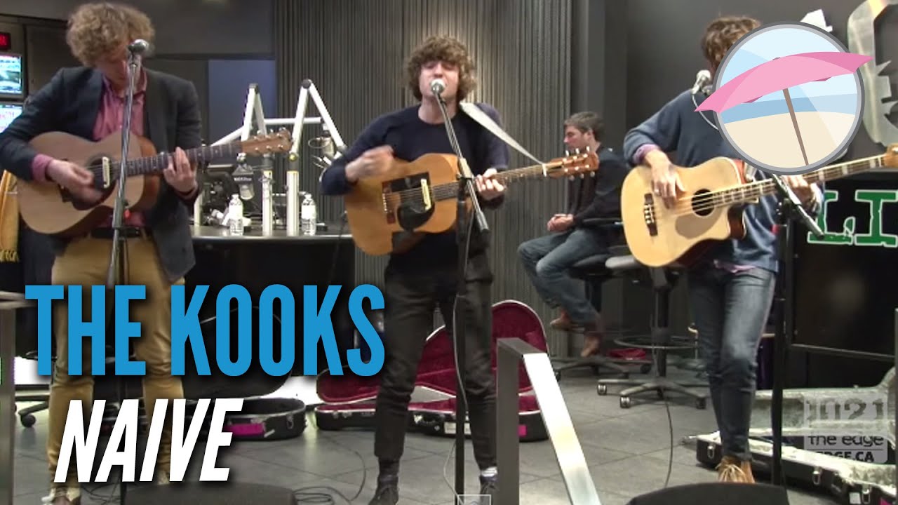 The Kooks - Naive (Live at the Edge)