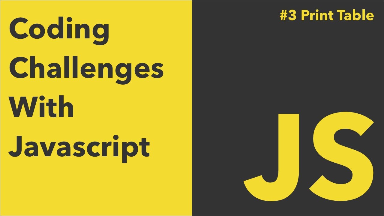 Print Table In Javascript | Coding Challenges With Javascript