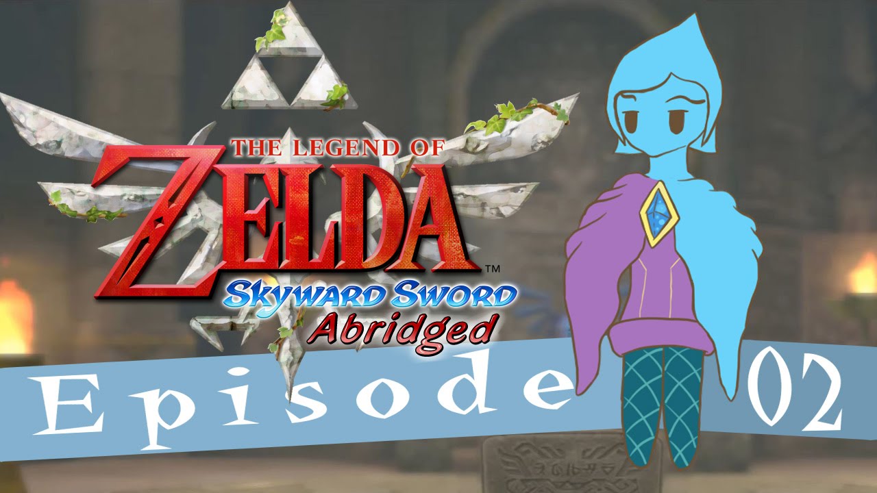 Skyward Sword the Abridged Series Episode 02