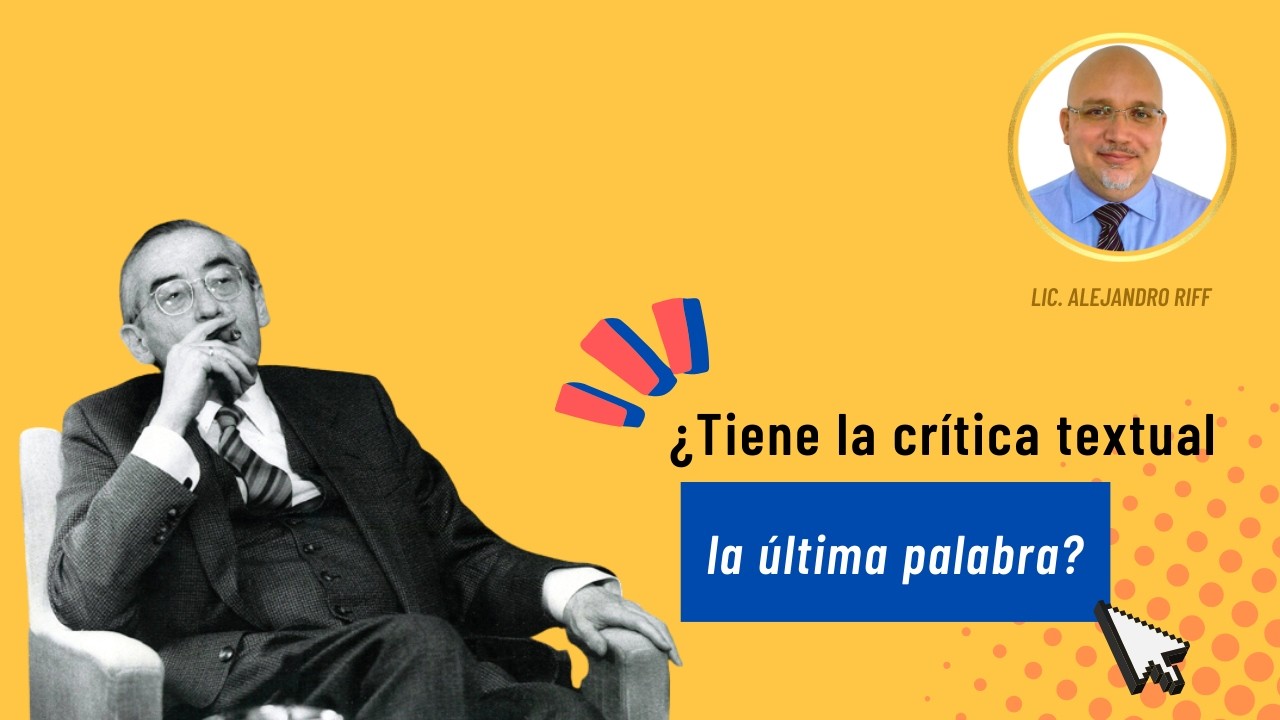 ¿Tiene la crítica textual la última palabra? Webinar 