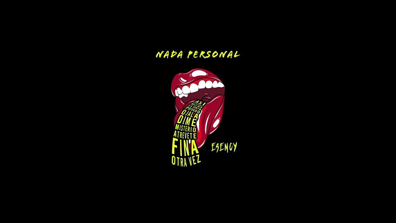 Esency - Atrevete (Nada Personal)