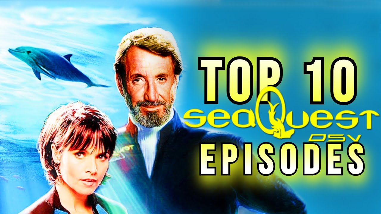 TOP 10 SEAQUEST DSV EPISODES!