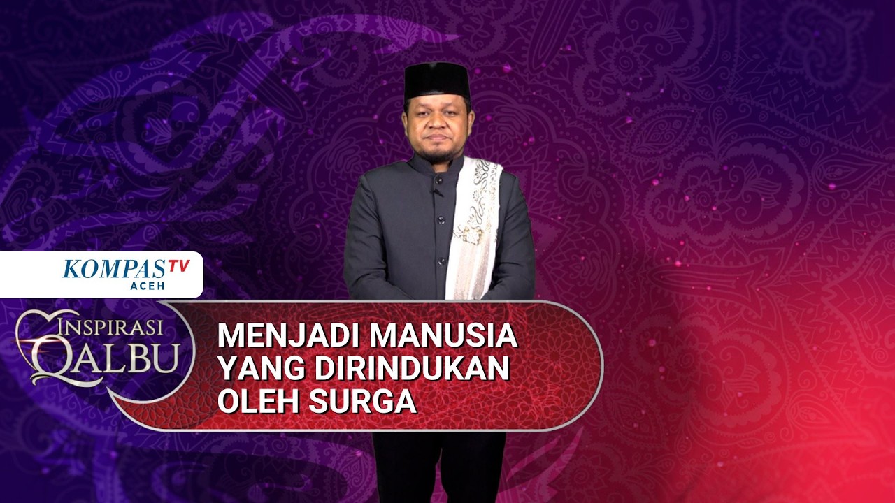 Menjadi Manusia yang Dirindukan oleh Surga