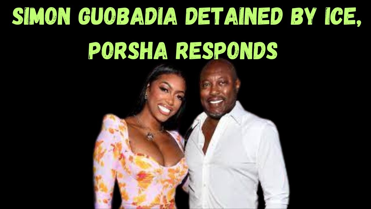 Simon Guobadia detained by ICE, Porsha responds #RHOA