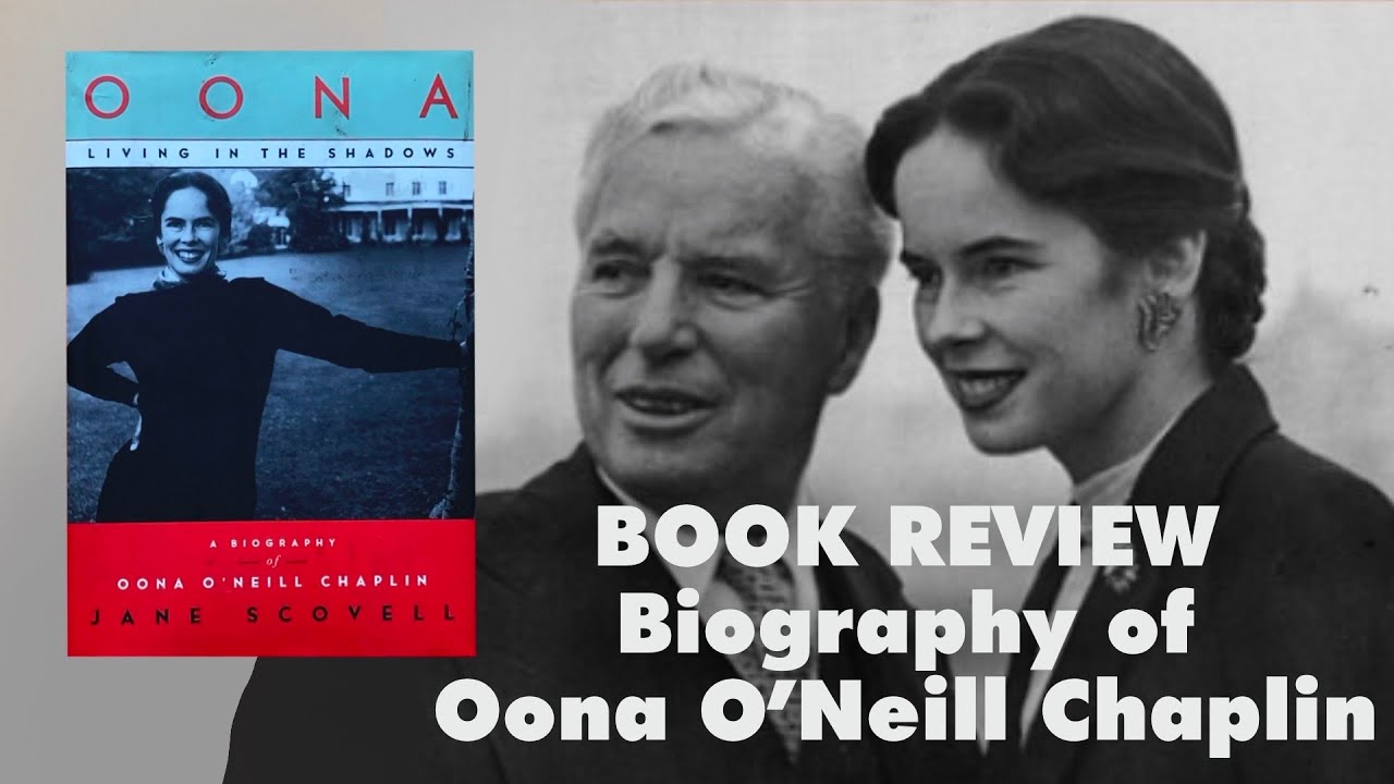 BOOK REVIEW: Oona O’Neill Chaplin “Living in the Shadows” biography by Jane Scovell