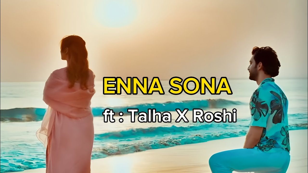Talha X Roshi|VM|Enna Sona|dreamyyedits #meemsemohabbat #dananeermubeen #ahadrazamir