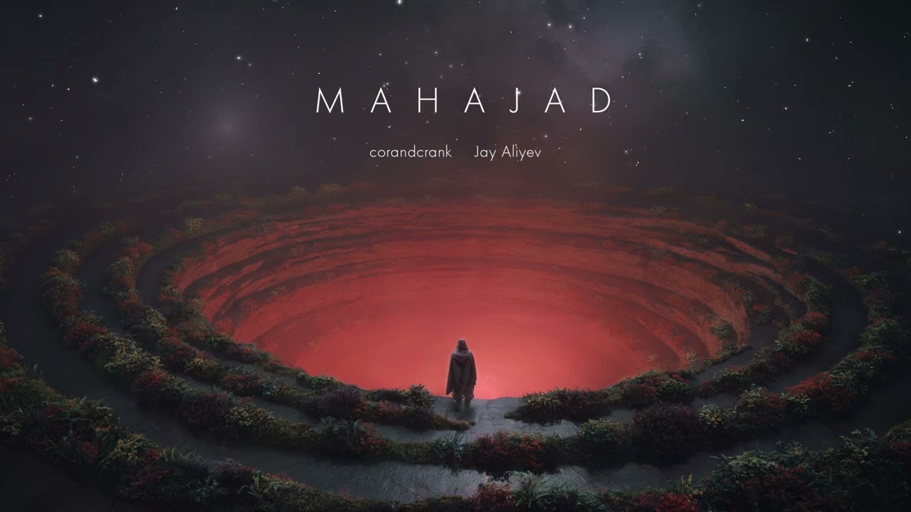 corandcrank x Jay Aliyev - MAHAJAD