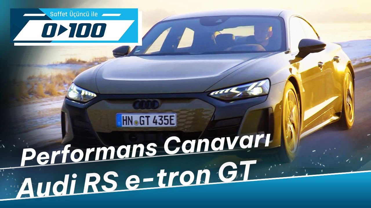 Audi RS e-tron GT - Performans Canavarı! | 0'dan 100'e - 6 Ağustos 2023