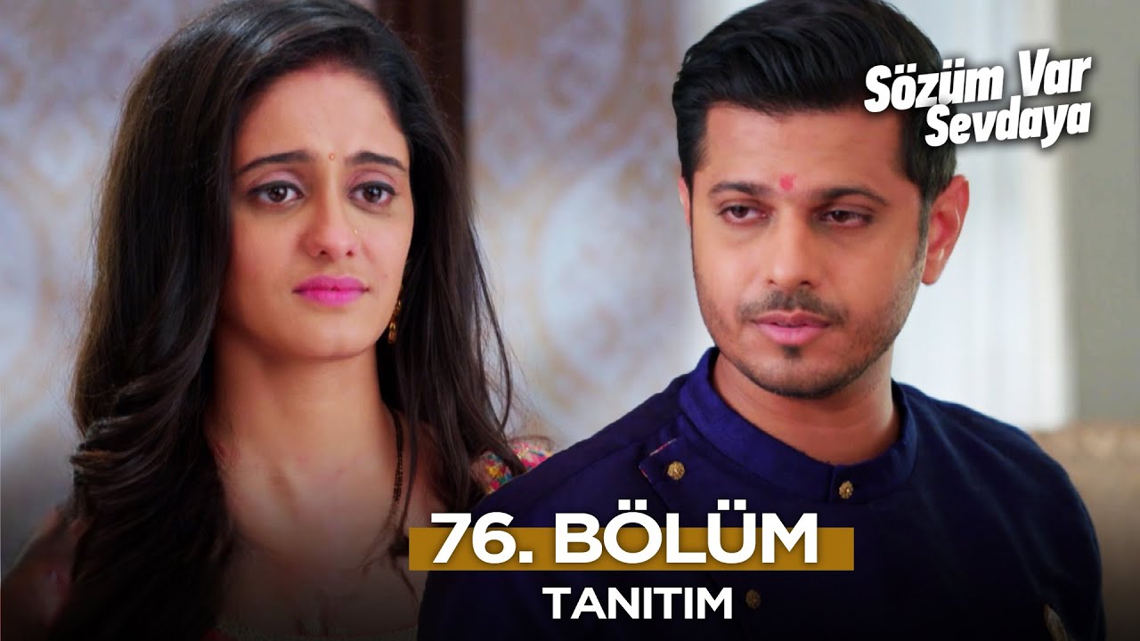 Sözüm Var Sevdaya Hint Dizisi 76. Bölüm Fragmanı - 24 Kasım Pazartesi 