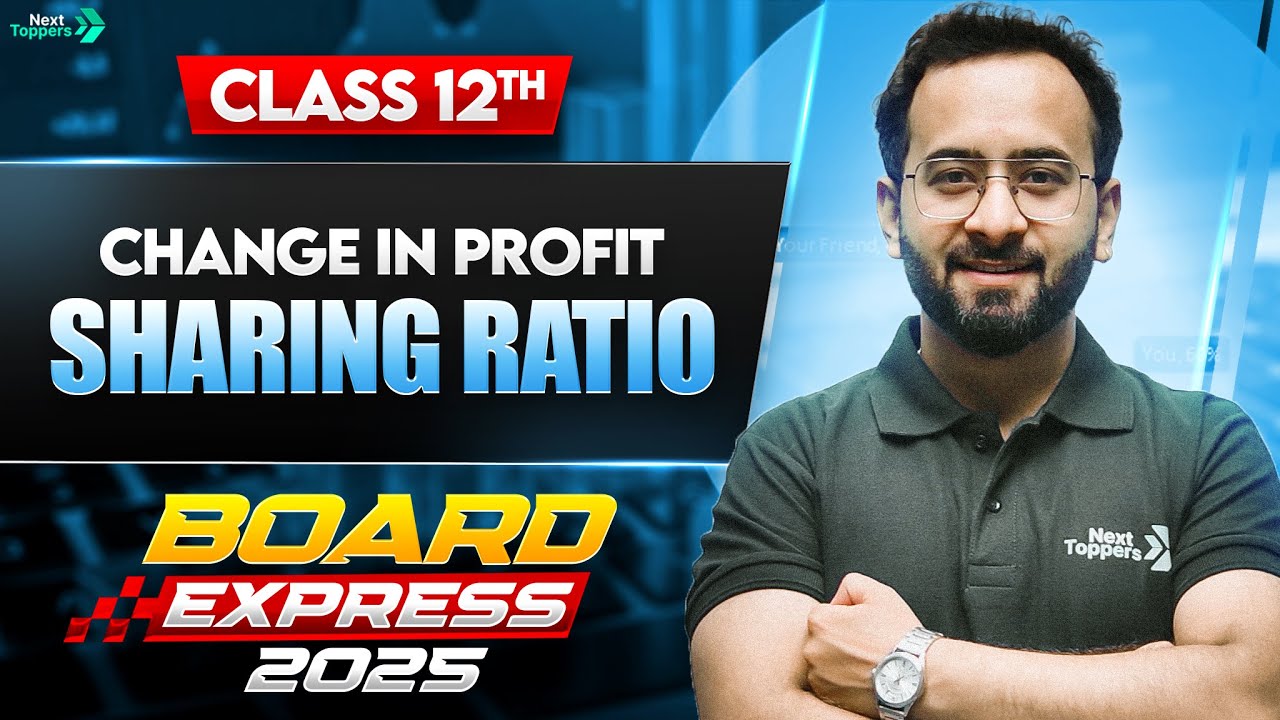 Change in Profit Sharing Ratio | Class 12 Accounts | Board Express