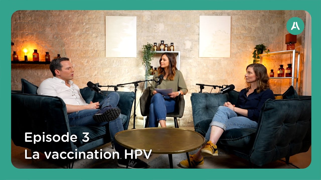 Vous d'abord - Episode 3 - La Vaccination HPV