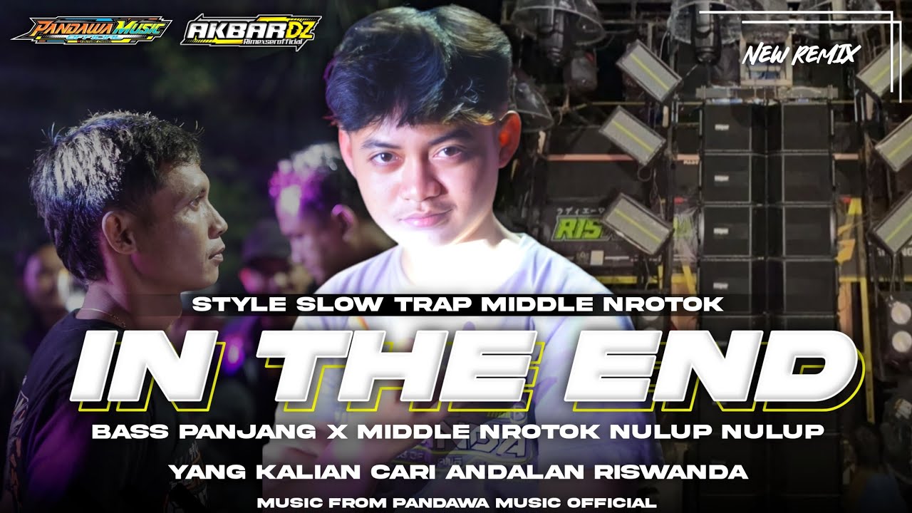 DJ IN THE END REBOND•STYLE BASS BATTLE X MIDDLE NROTOK NULUP‼️‼️•YANG KALIAN CARI ANDALAN RISWANDA
