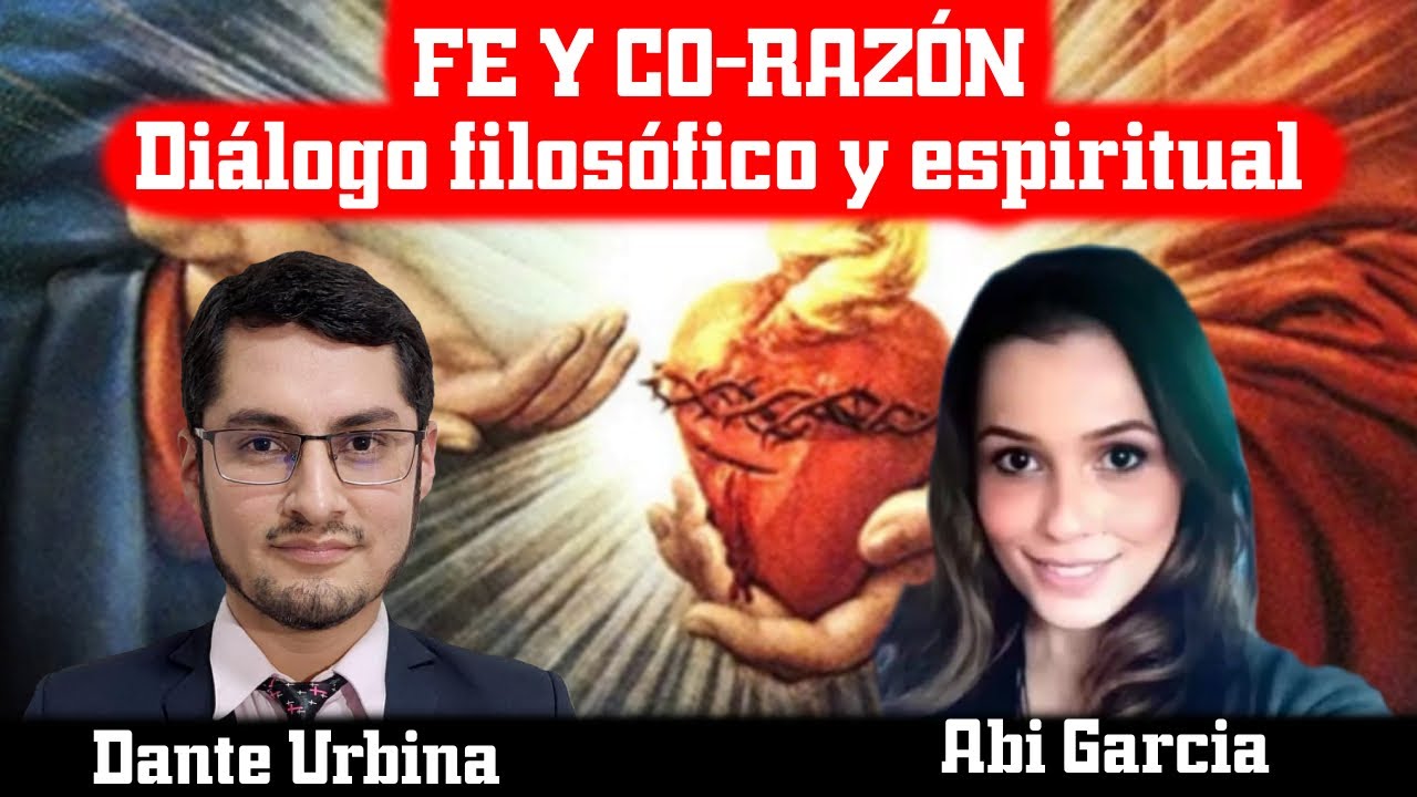FE Y CO-RAZÓN: Diálogo filosófico y espiritual