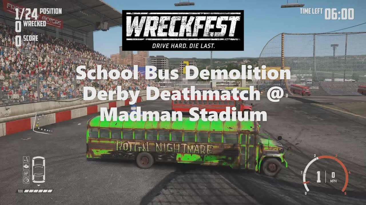 WRECKFEST - School Bus Demolition Derby @ Madman Stadium