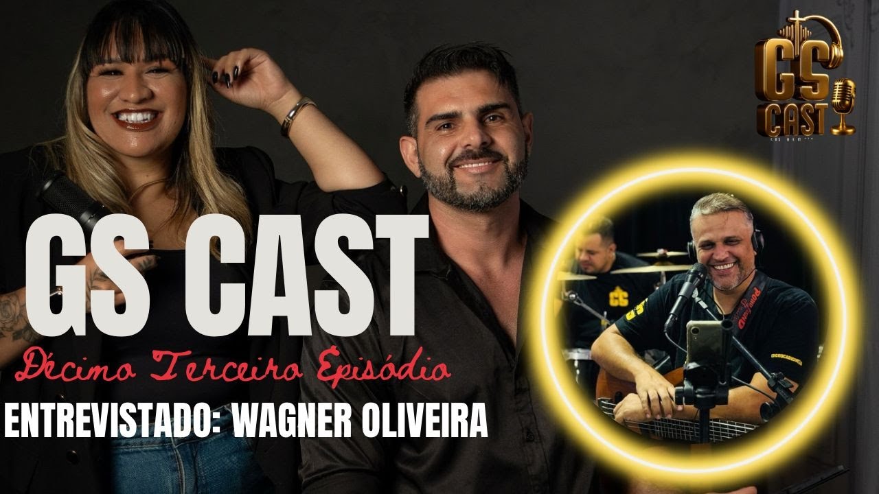 🎙️ GS CAST | Episódio 13 – Wagner Oliveira