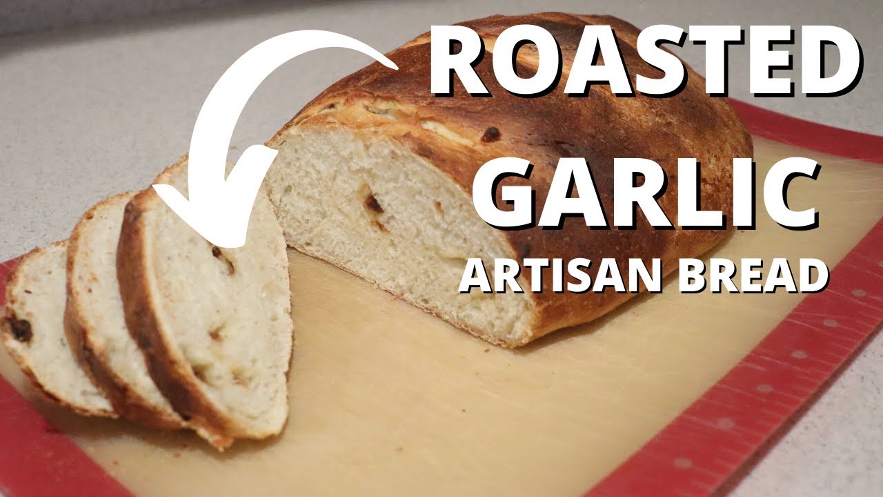 Roasted Garlic Artisan Bread