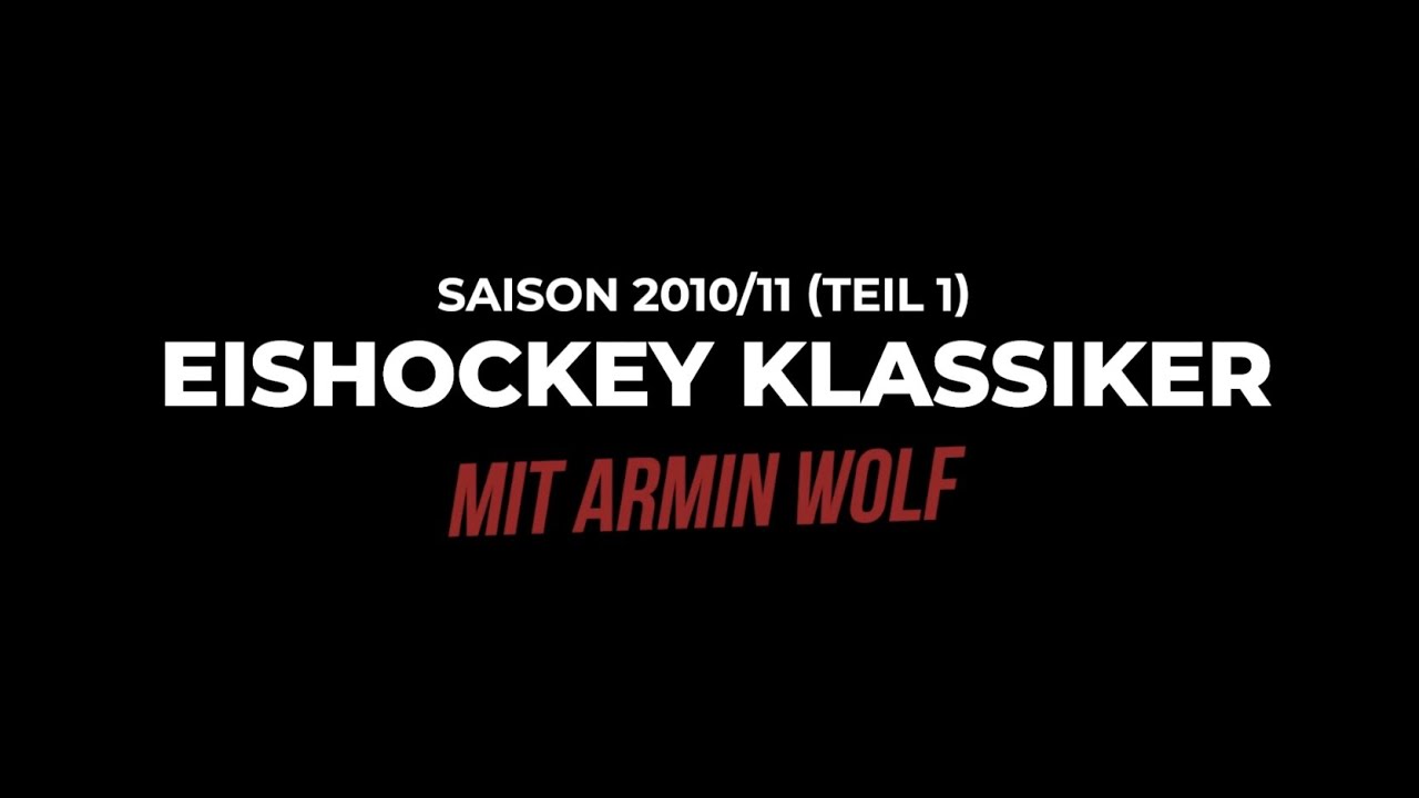 EISHOCKEY KLASSIKER MIT ARMIN WOLF | 2010/2011 Teil 1