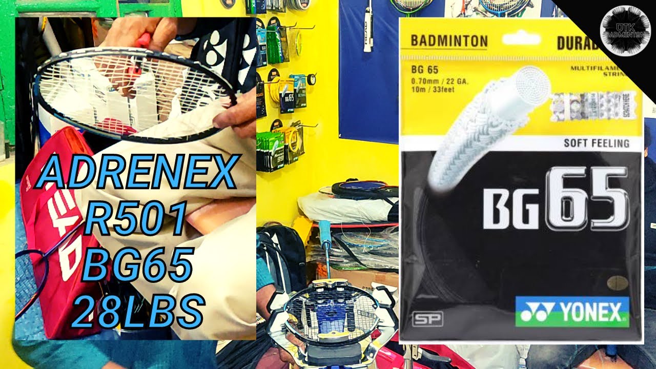 ADRENEX R501 stringing BG65  at 28 LBS RAW video