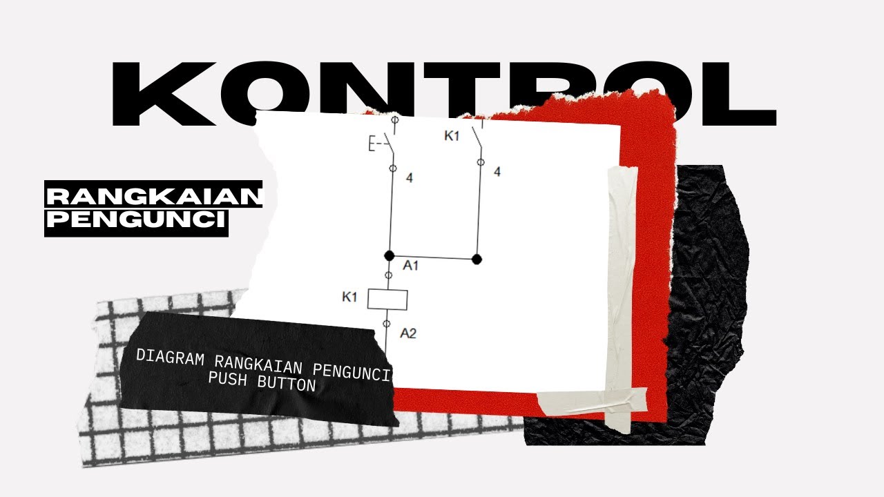 DIAGRAM RANGKAIAN PENGUNCI | LOCKING CIRCUIT DIAGRAM