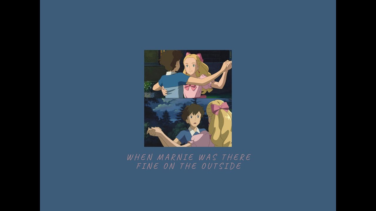 When Marnie Was There - Fine on the Outside (extended and slowed)