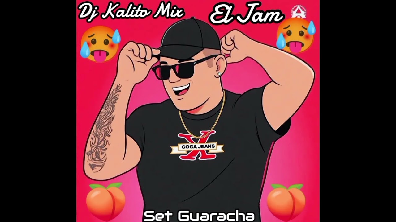 Set Guaracha El Jam Ft DJKalito Mix