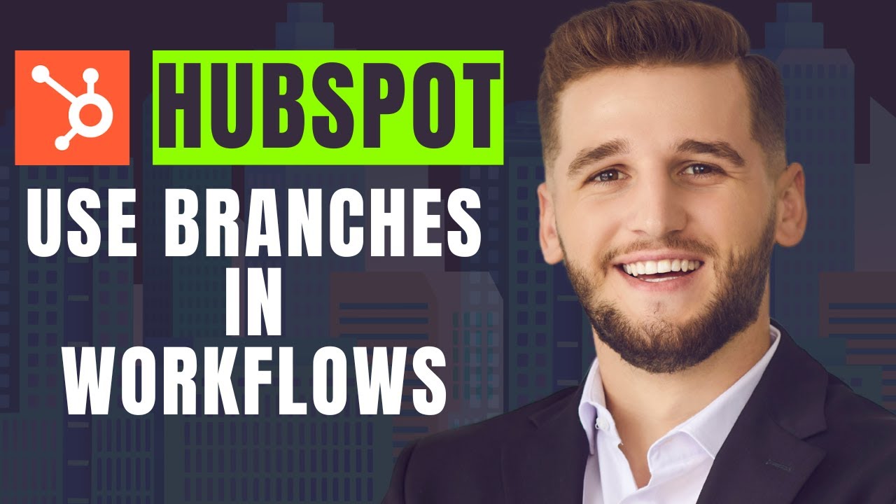 How To Use Branches In Workflows In Hubspot
