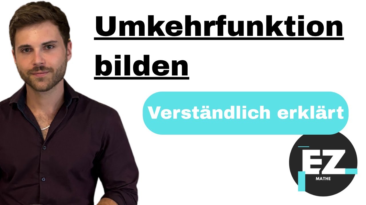 Umkehrfunktion bilden | Verständlich erklärt