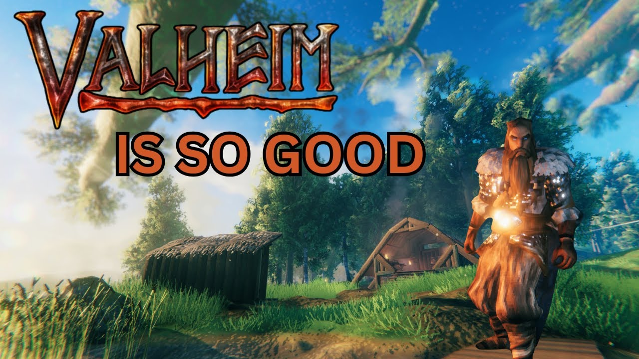 Valheim is Still Great.