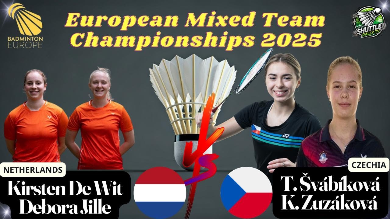 Kirsten De Wit / Debora Jille vs. T.Švábíková / K.Zuzáková | European Mixed Team Championships 2025!